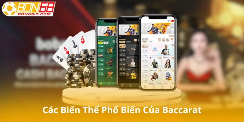 Các Biến Thể Phổ Biến Của Baccarat